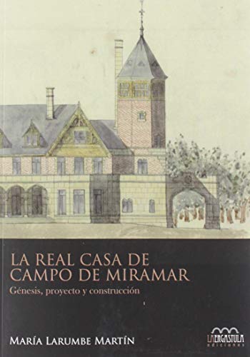 Beispielbild fr La Real casa de campo de Miramar: Gnesis, proyecto y construccin zum Verkauf von AG Library