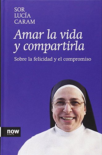 Beispielbild fr AMAR LA VIDA Y COMPARTIRLA: Sobre la felicidad y el compromiso zum Verkauf von KALAMO LIBROS, S.L.