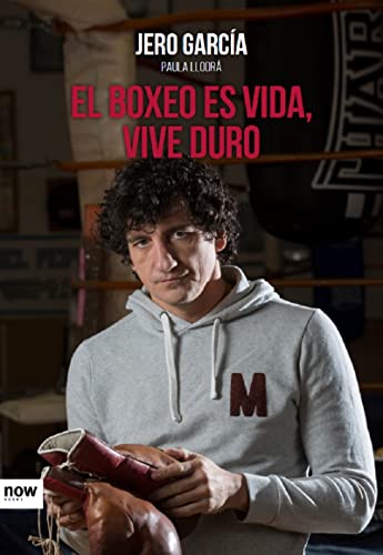 Stock image for EL BOXEO ES VIDA, VIVE DURO for sale by KALAMO LIBROS, S.L.