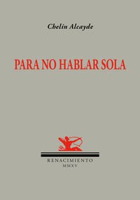 Beispielbild fr PARA NO HABLAR SOLA zum Verkauf von KALAMO LIBROS, S.L.