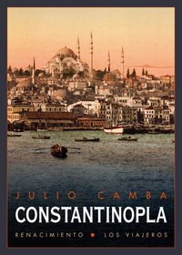 Imagen de archivo de Constantinopla ; Un viaje al Per a la venta por Revaluation Books