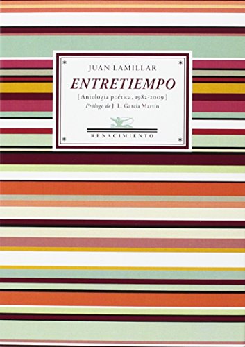 9788416246793: Entretiempo: Antologa potica, 1982-2009 (Antologas) (Spanish Edition)
