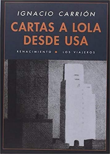 Imagen de archivo de CARTAS A LOLA DESDE USA a la venta por KALAMO LIBROS, S.L.