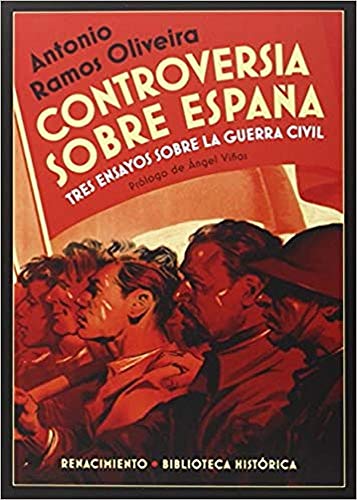 Imagen de archivo de Controversia Sobre España: Tres Ensayos Sobre La Guerra Civil Española (biblioteca Historica) a la venta por RecicLibros