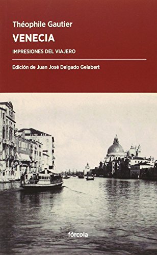 Imagen de archivo de VENECIA: impresiones del viajero a la venta por KALAMO LIBROS, S.L.