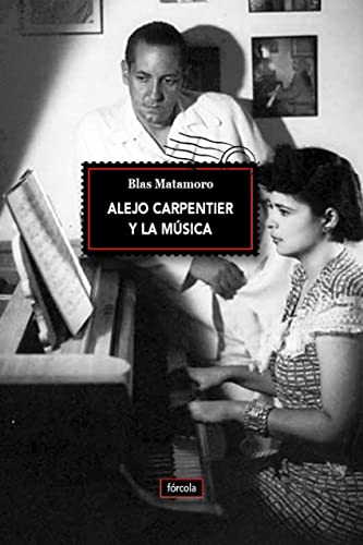 Imagen de archivo de ALEJO CARPENTIER Y LA MSICA a la venta por KALAMO LIBROS, S.L.