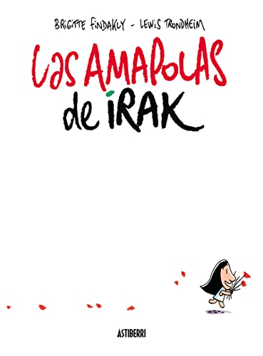 Stock image for LAS AMAPOLAS DE IRAK for sale by KALAMO LIBROS, S.L.