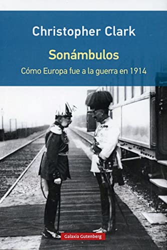 Imagen de archivo de SONMBULOS- RSTICA CMO EUROPA FUE A LA GUERRA EN 1914 a la venta por Zilis Select Books