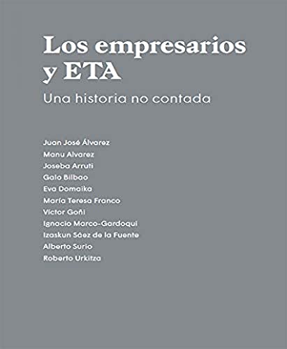 Imagen de archivo de Empresarios y ETA : una historia no contada a la venta por Librera Prez Galds