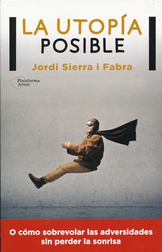 9788416256549: La utopa posible (Spanish Edition)