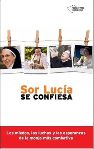 Stock image for SOR LUCA SE CONFIESA: Los miedos, las luchas y las esperanzas de la monja ms combativa for sale by KALAMO LIBROS, S.L.