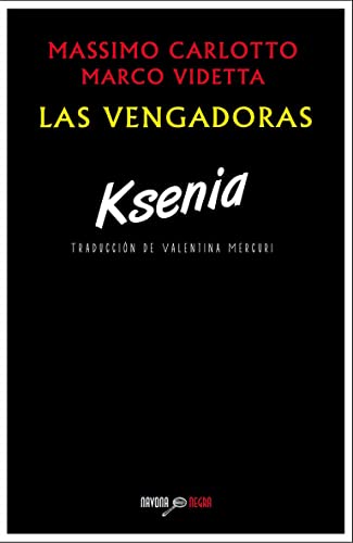 Imagen de archivo de KSENIA LAS VENGADORAS NEGRA a la venta por Siglo Actual libros