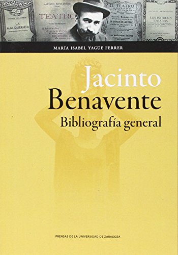 Imagen de archivo de JACINTO BENAVENTE: BIBLIOGRAFIA GENERAL a la venta por KALAMO LIBROS, S.L.