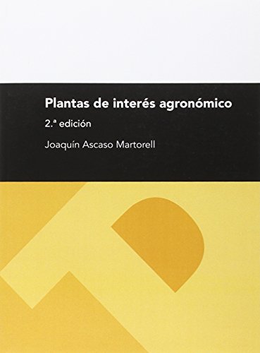 9788416272310: (2 Ed.) Plantas De Interes Agronomico