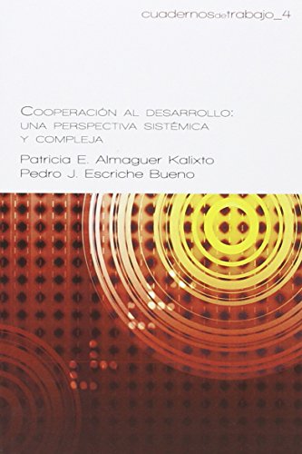 Stock image for COOPERACIN AL DESARROLLO: UNA PERSPECTIVA SISTMICA Y COMPLEJA for sale by KALAMO LIBROS, S.L.