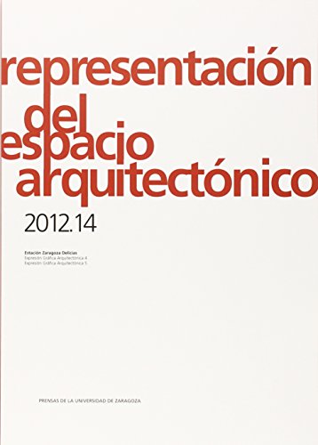 Beispielbild fr REPRESENTACION DEL ESPACIO ARQUITECTONICO 2012-14 zum Verkauf von KALAMO LIBROS, S.L.