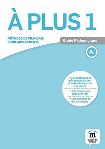 Beispielbild fr A plus ! 1 : Guide pdagogique (FLE NIVEAU SCOLAIRE TVA 5,5%) (French Edition) zum Verkauf von Gallix