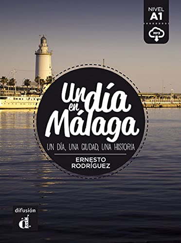 Imagen de archivo de Un dia en.: Un dia en Malaga (A1) - libro + MP3 descargable (Un da en . nivel A1) a la venta por WorldofBooks