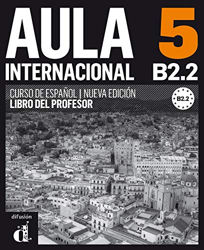 Stock image for AULA INTERNACIONAL 5. NUEVA EDICIN (B2.2). LIBRO DEL PROFESOR for sale by Zilis Select Books