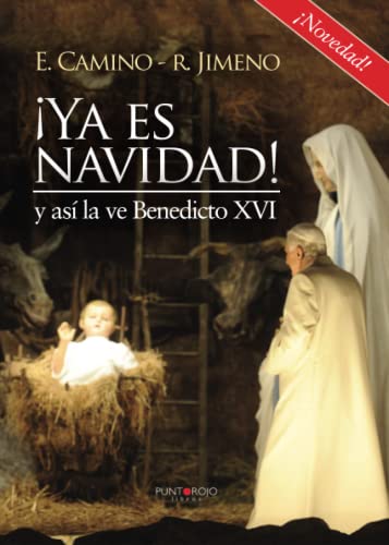Imagen de archivo de YA Es Navidad! y Asi La Ve Benedicto XVI a la venta por ThriftBooks-Dallas