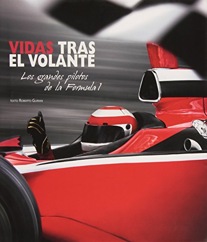 Beispielbild fr VIDAS TRAS EL VOLANTE: LOS GRANDES PILOTOS DE LA FORMULA 1 zum Verkauf von KALAMO LIBROS, S.L.