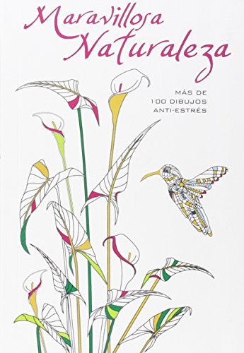 Stock image for MARAVILLOSA NATURALEZA: MAS DE 100 DIBUJOS ANTI-ESTRES for sale by KALAMO LIBROS, S.L.