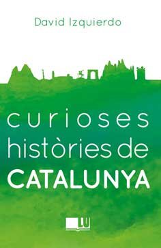 9788416279401: Curioses histories de Catalunya