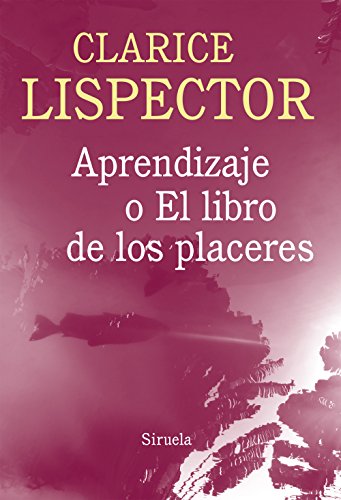 9788416280100: Aprendizaje o el libro de los placeres: 6 (Biblioteca Clarice Lispector)