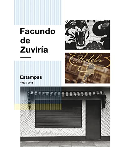 9788416282364: Facundo de Zuvira: Estampas 1982-2015