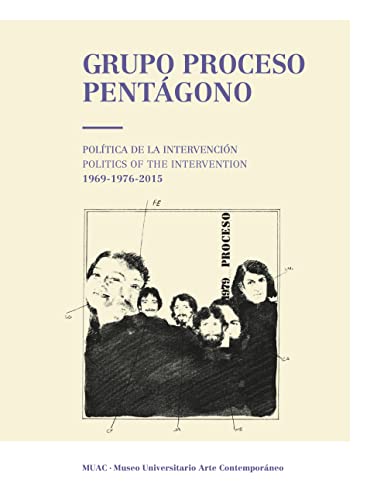 Beispielbild fr GRUPO PROCESO PENTGONO: POLTICAS DE INTERVENCIN. POLITICS OF THE INTERVENTION 1969-1976-2015 zum Verkauf von KALAMO LIBROS, S.L.