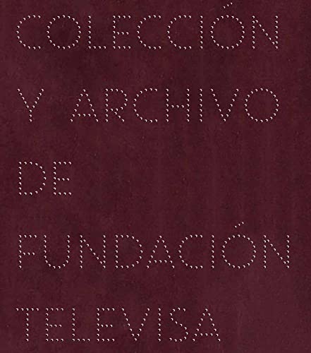 Imagen de archivo de IMAGINARIO: COLECCIN Y ARCHIVO DE FUNDACIN TELEVISA a la venta por KALAMO LIBROS, S.L.
