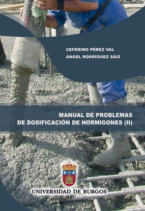 Imagen de archivo de MANUAL DE PROBLEMAS DE DOSIFICACIN DE HORMIGONES (II) a la venta por KALAMO LIBROS, S.L.