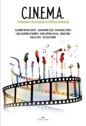 Beispielbild fr C.I.N.E.M.A.: Composicin e Investigacin en la Msica Audiovisual zum Verkauf von Revaluation Books
