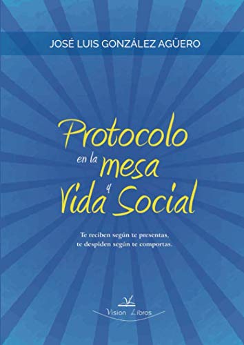 Imagen de archivo de Protocolo en la mesa y vida social a la venta por Revaluation Books