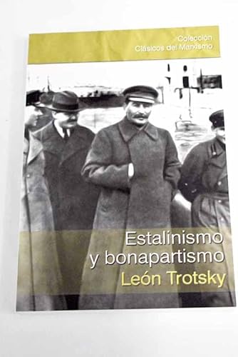 Imagen de archivo de Estalinismo y Bonapartismo a la venta por Hamelyn