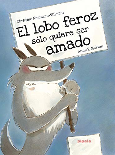 Beispielbild fr EL LOBO FEROZ SLO QUIERE SER AMADO zum Verkauf von KALAMO LIBROS, S.L.