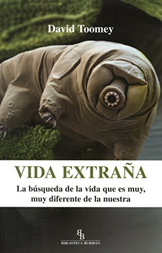 9788416288281: Vida extraa : la bsqueda de la vida que es muy, muy diferente de la nuestra