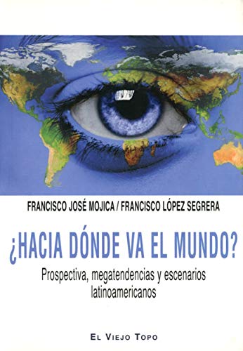 Beispielbild fr Hacia dnde va el mundo?: Prospectiva, megatendencias y escenarios latinoamericanos zum Verkauf von AG Library