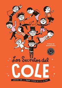 Imagen de archivo de LOS SECRETOS DEL COLE: ADNDE VAN LAS PROFES CUANDO SE PONE EL SOL? a la venta por KALAMO LIBROS, S.L.