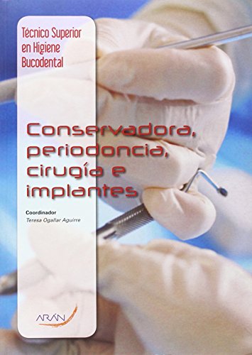 Imagen de archivo de CONSERVADORA, PERIODONCIA, CIRUGA E IMPLANTES a la venta por Librerias Prometeo y Proteo