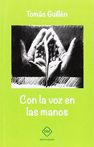 Stock image for CON LA VOZ EN LAS MANOS for sale by Zilis Select Books