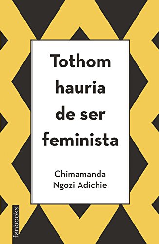Stock image for Tothom hauria de ser feminista (NO FICCI) for sale by medimops