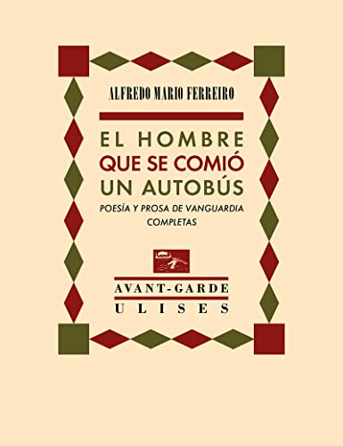 9788416300341: El hombre que se comi un autobs: Poesa y prosa de vanguardia completas