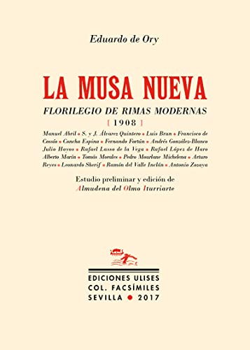 9788416300488: La musa nueva: Florilegio de rimas modernas. 1908 (FACSIMILES)