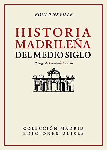 Beispielbild fr HISTORIA MADRILEA DEL MEDIO SIGLO zum Verkauf von KALAMO LIBROS, S.L.