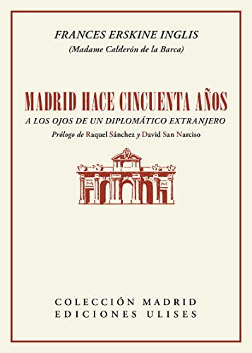 Stock image for MADRID HACE CINCUENTA AOS A LOS OJOS DE UN DIPLOMATICO EXTRANJERO for sale by KALAMO LIBROS, S.L.