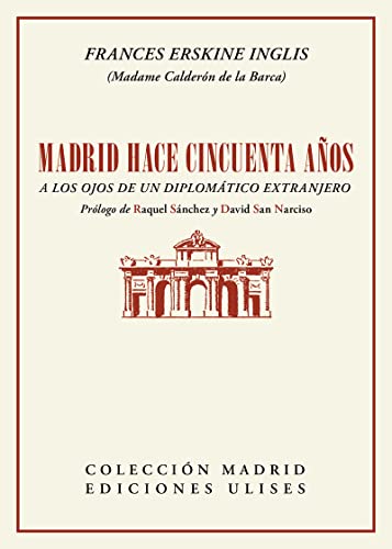 9788416300983: Madrid hace cincuenta aos a los ojos de un diplomtico extranjero (Coleccin Madrid, Band 9)