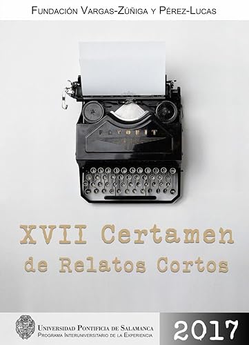 Imagen de archivo de XVII CERTAMEN DE RELATOS CORTOS a la venta por Siglo Actual libros