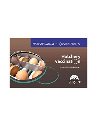 Stock image for Hatchery Vaccination - Main challenges in poultry farming for sale by GreatBookPrices
