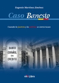 Caso Banesto: cuando la justicia y la política se entrecruzan